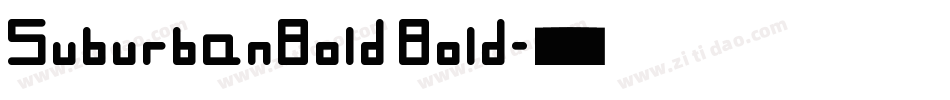 SuburbanBold Bold字体转换